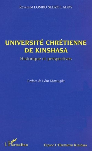 Sedzo laddy révérend Lombo - Université chrétienne de Kinshasa - Historique et perspectives.