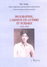 Biographie, carnets de guerre et poèmes (1914-1916)