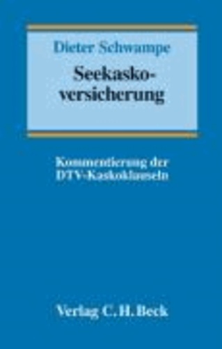 Seekaskoversicherung - Kommentar der DTV-Kaskoklauseln. Rechtsstand: Voraussichtlich 1. September 2008.