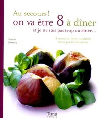 Au secours ! On va être 8 à dîner