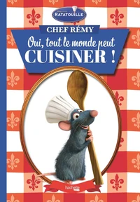 Chef Rémy : Oui, tout le monde peut cuisiner !