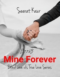 Seerat Kaur - Mine Forever - Blind love v/s True love, #3.