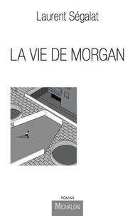 La vie de Morgan