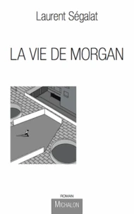La vie de Morgan