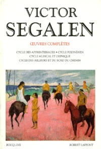 Oeuvres complètes / Victor Segalen