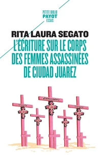 L'écriture sur le corps des femmes assassinées de Ciudad Juarez