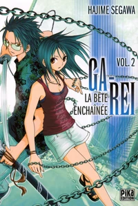 Ga-Rei La bête enchaînée Tome 2