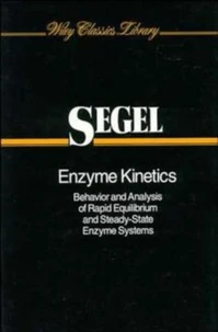 Enzyme Kinetics. Behavior And Analysis Of Rapid Equilibrium And Steady-State Enzyme Systems