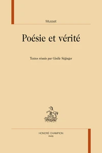 Musset, poésie et vérité