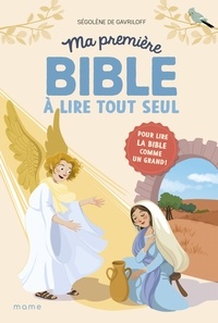 Ségolène de Gavriloff et Claire Delvaux - Une incroyable promesse - Ma première Bible à lire tout seul.