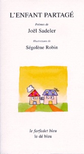Ségolène Robin et Joël Sadeler - L'enfant partagé.