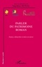 Ségolène Royal et  Collectif - Parler du patrimoine roman - Enjeux, démarches et mises en oeuvre.