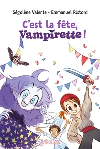 Ségolène Valente et Emmanuel Ristord - Vampirette  : C'est la fête, Vampirette !.