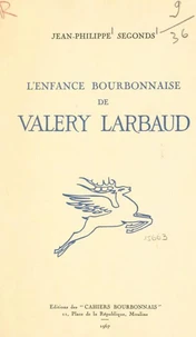 L'enfance bourbonnaise de Valéry Larbaud