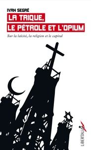 La trique, le pétrole et l'opium