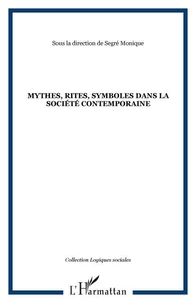 Mythes, rites, symboles dans la société contemporaine