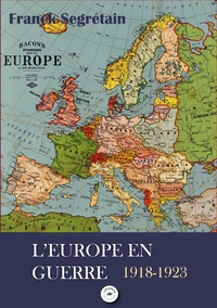 L'Europe en guerre 1918-1923