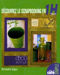 Découvrez le scrapbooking en 1 heure
