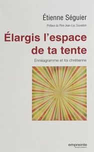 Elargis l'espace de ta tente