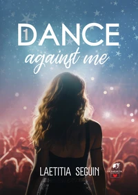 Dance against me Tome 1