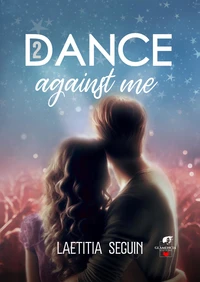 Dance against me Tome 2