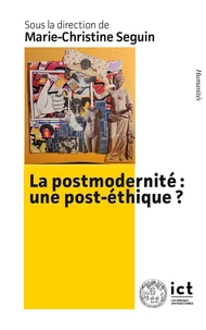 La post-modernité : une post-éthique ?