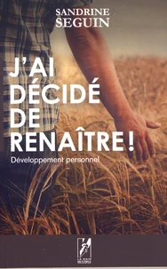J'ai décidé de renaître !