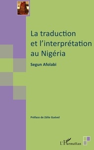 Segun Afolabi - La traduction et l'interprétation au Nigéria.