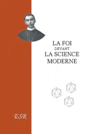 La foi devant la science moderne