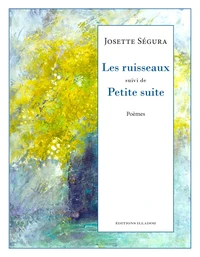 Les ruisseaux suivi de Petite suite