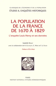 La Population De La France De 1670 A 1829. L'Enquete De Louis Henry Et Ses Donnees, Avec Cd-Rom