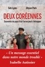  Seh-Lynn et Jihyun Park - Deux Coréennes - Souvenirs du pays d'où l'on ne peut s'échapper.