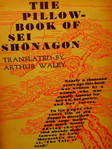 Sei Shonagon et Arthur Waley - The Pillow Book of Sei Shonagon.