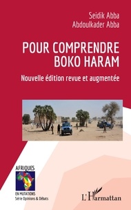 Seidik Abba et Abdoulkader Abba - Pour comprendre Boko Haram.