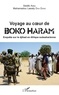 Seidik Abba et Mahamadou Lawaly Dan Dano - Voyage au coeur de Boko Haram - Enquête sur le djihad en Afrique subsaharienne.