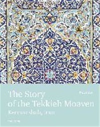 Seif Hadi - The Story of the Tekkieh Moaven - Kermanshah, Iran.