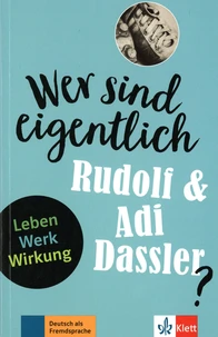 Wer sind eigentlich Rudolf & Adi Dassler?