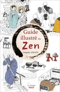 Seigaku Amato et Laurent Strim - Guide illustré du zen.