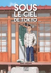 Seiho Takizawa - Sous le ciel de Tokyo... Tome 2 : .