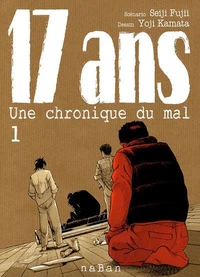 17 ans Une chronique du mal Tome 1