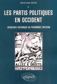 Les Partis Politiques En Occident. Sociologie Historique Du Phenomene Partisan