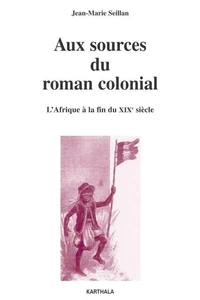 Aux sources du roman colonial (1863-1914)