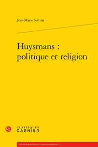 Huysmans : politique et religion