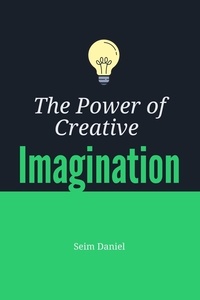  Seim Daniel - The Power of Creative Imagination.