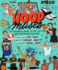 Seimone Augustus et Kate Fagan - Hoop Muses - An Insider's Guide to Pop Culture and the (Women's) Game.