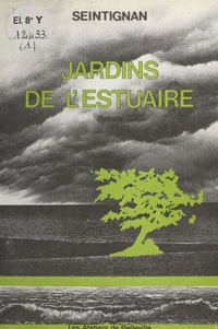 La trilogie de l'estuaire (1) : Jardins de l'estuaire