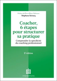 Coacher, 6 étapes pour structurer sa pratique - 2e éd.