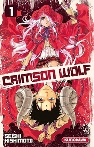 Seishi Kishimoto - Crimson Wolf Tome 1 : .