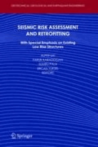 Alper Ilki - Seismic Risk Assessment and Retrofitting - With Special Emphasis on Existing Low Rise Structures.
