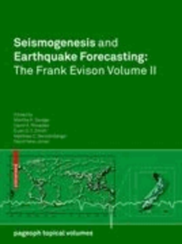 Seismogenesis and Earthquake Forecasting: The Frank Evison Volume II.